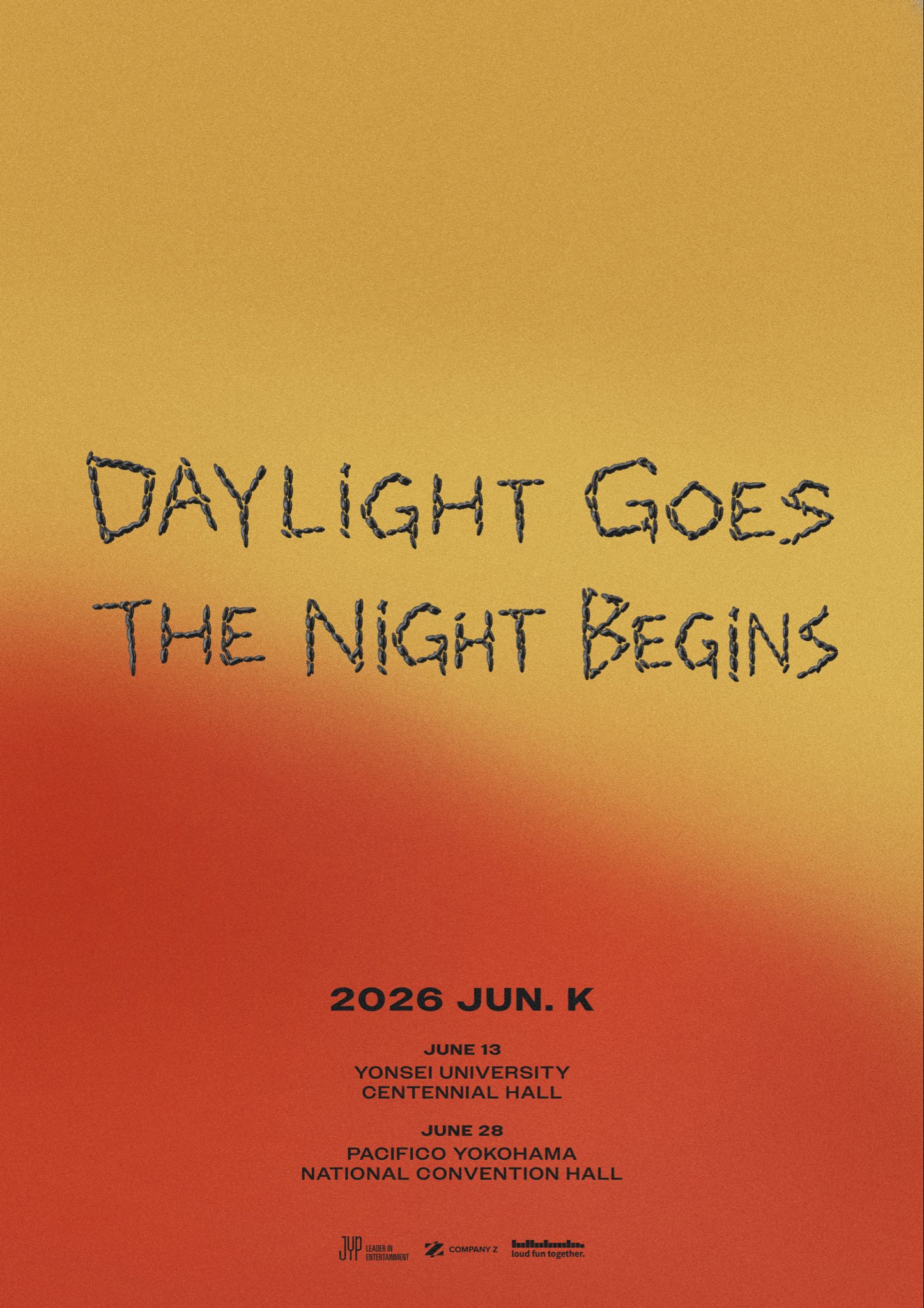 2026 JUN. K < DAYLIGHT GOES, THE NIGHT BEGINS >